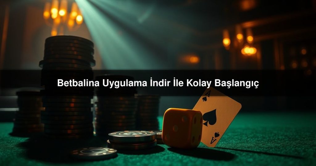 Betbalina Uygulama