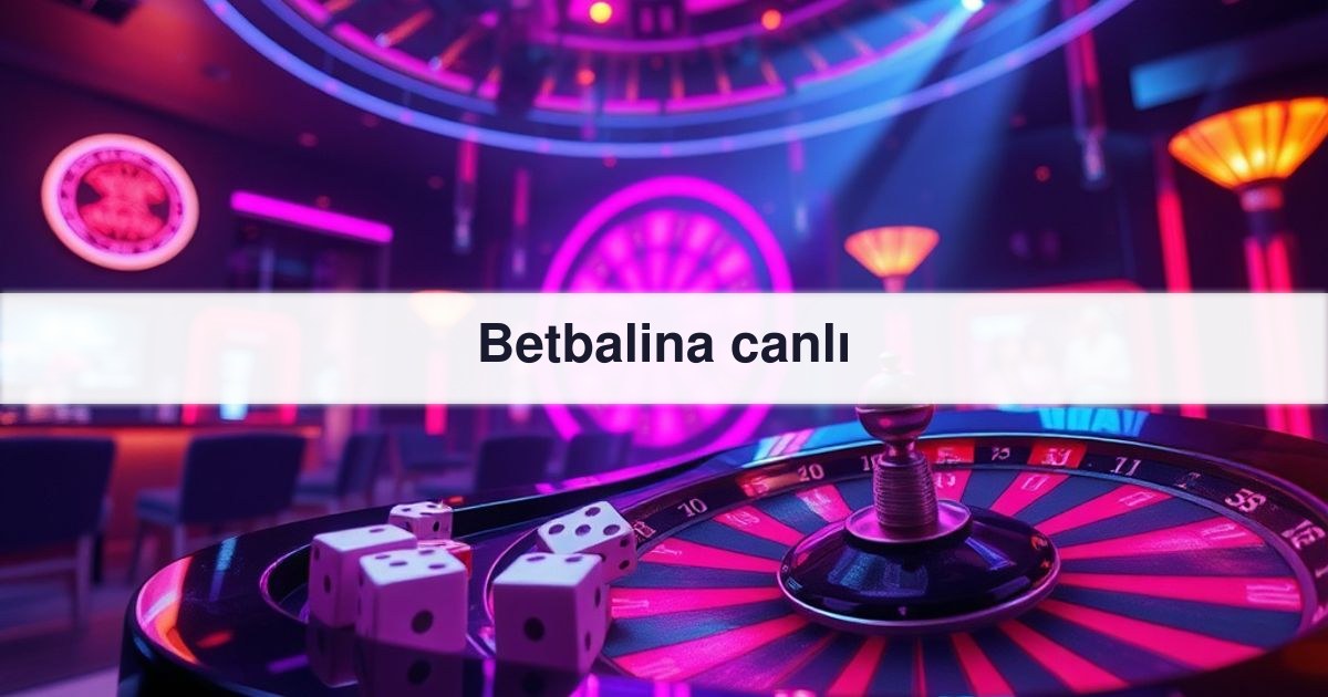 Betbalina canlı